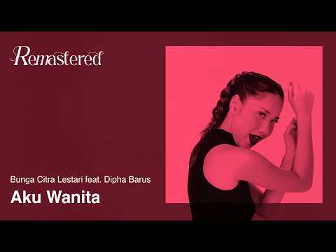 Bunga Citra Lestari feat. Dipha barus - Aku Wanita | Official 4K Remastered Video