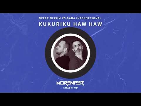 Offer Nissim X Dana Internetional - Kukuriku Haw Haw (MORENPER Smash-Up)