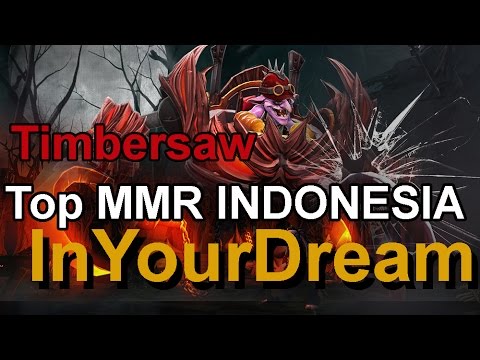 Dota 2 Top MMR Indonesia 7275 MMR - InYourDream Play Timbersaw