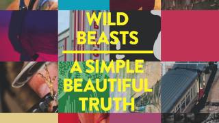 Wild Beasts - A Simple Beautiful Truth (East India Youth Remix) [Official Audio]