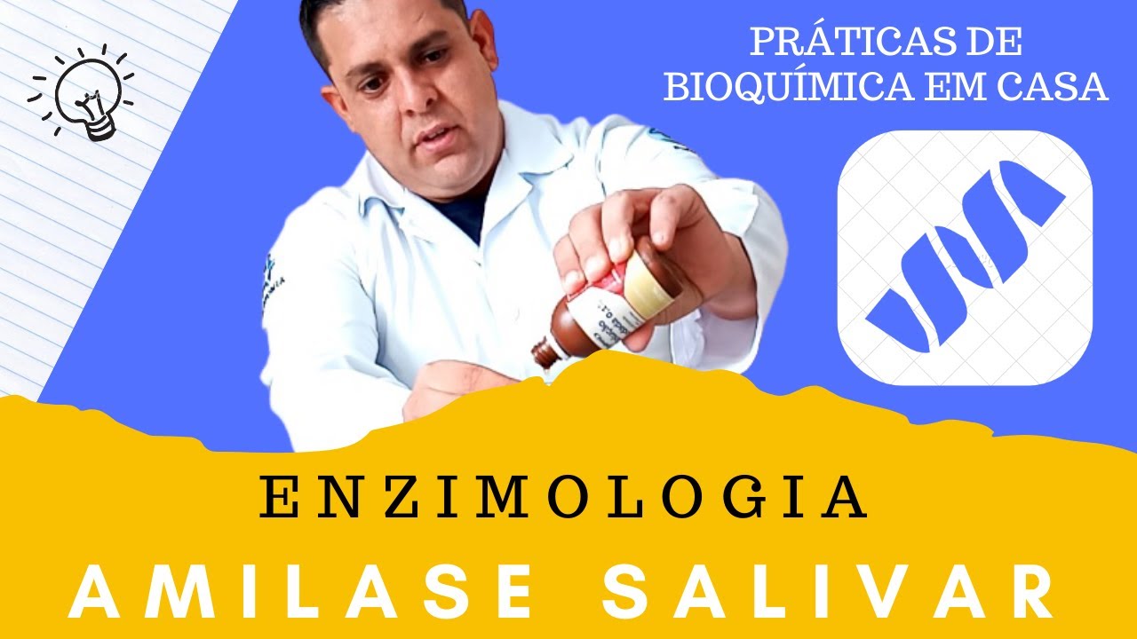 ENZIMOLOGIA: AMILASE SALIVAR - PRÁTICA EM CASA