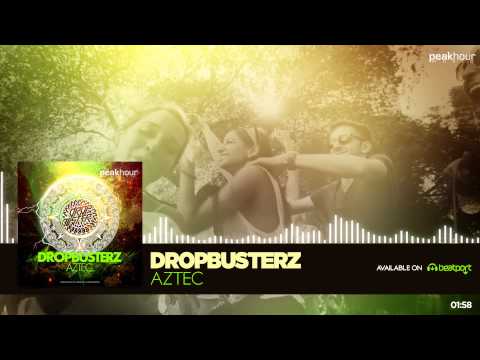 Dropbusterz - Aztec [OUT NOW!]