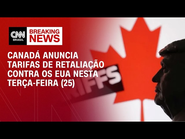 Canadá anuncia tarifas de retaliação contra os EUA nesta terça-feira (25) | MONEY NEWS