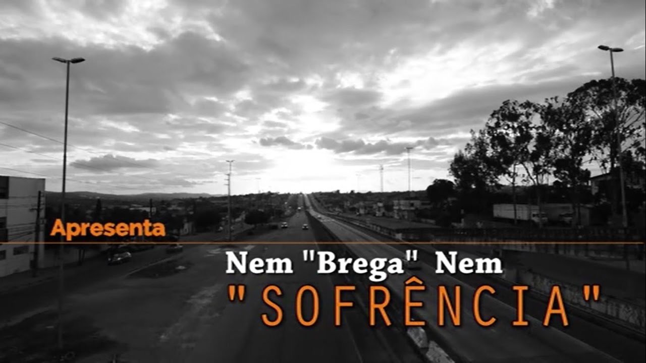 Documentário - Nem "Brega" Nem "Sofrência"