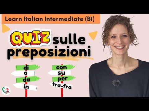 12. Learn Italian Intermediate (B1): Quiz sulle preposizioni