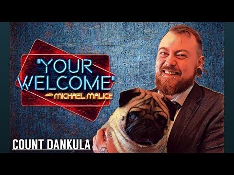 "YOUR WELCOME" Ep. 029 - On the Lam - Count Dankula