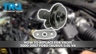 How to replace EGR Valve 2000-2007 Ford Taurus 3.0L V6
