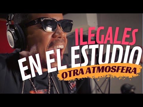 ILEGALES - EN EL ESTUDIO ❌ Otra Atmosfera (ALBUM) 🚀