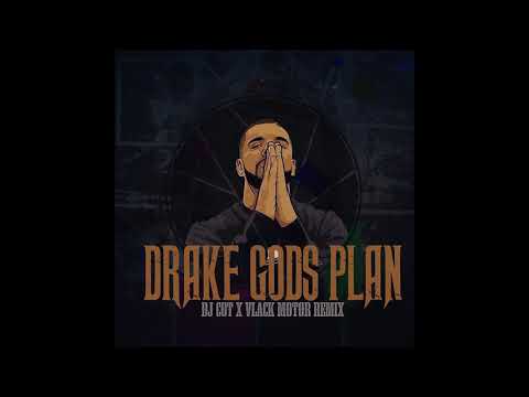 Drake   God´s Plan   DJ COT & VLACK MOTOR REMIX