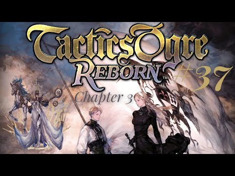 Let's Play Tactics Ogre Reborn Episode 37- Oz Twins