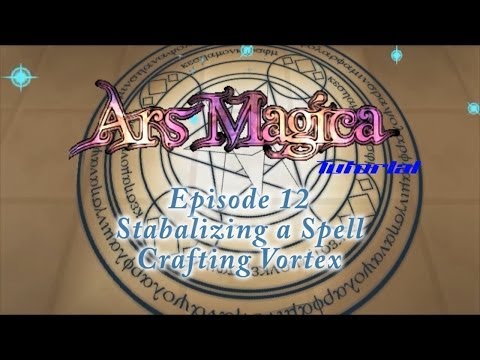 CupCodeGamers - Ars Magica Tutorials - Episode 12 - Stabalizing a Spell Crafting Vortex