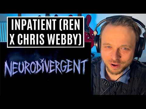 Neurodivergent by Ren & Chris Webby - Reaction & Analysis