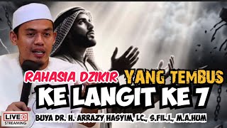 Download lagu RAHASIA DZIKIR YANG TEMBUS KE LANGIT KE 7 - BUYA ARRAZY HASYIM mp3