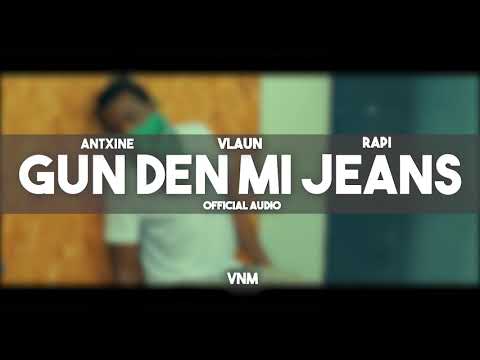 vlaun & Antxine ft Rapi - Gun Den Mi Jeans (VNM)