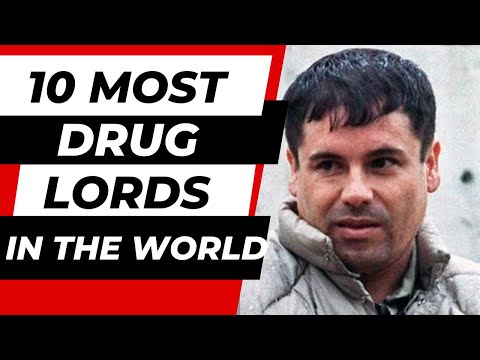 10 Most Dangerous Drug Lords in the World