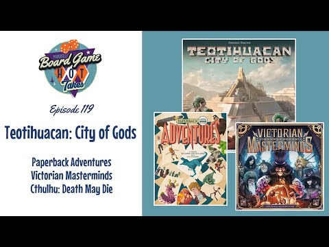 Teotihuacan: City of Gods Review - Board Game Hot Takes Podcast