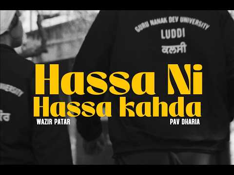 Wazir Patar - Hassa ni Hassa kahda ft. Pav Dharia