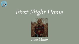 First Flight Home - Jake Miller (Lyric Video)
