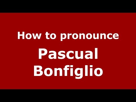 How to pronounce Pascual Bonfiglio (Spanish/Argentina) - PronounceNames.com