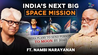 INSIDE India’s Space Journey | Nambi Narayanan on ISRO’s Legacy & Future Missions