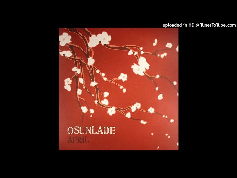 Osunlade | April (Extended Mix)