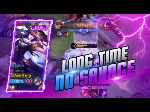 LONG TIME NO GET SAVAGE | FANNY GAMEPLAY 2022 | FANNY SETTING CONTROL - MOBILE LEGENDS