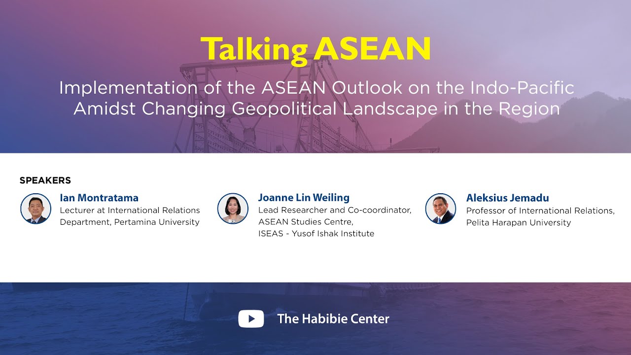 Talking ASEAN on "Implementation of the ASEAN Outlook on the Indo-Pacific Amidst Changing Geopolitical Landscape in the Region”