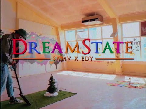 Sam V x EDY - Dreamstate (Official Video)