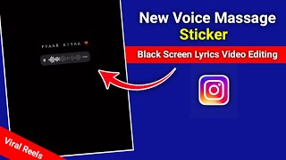 Voice Massage Sticker Black Screen Lyrics Video Editing | Instagram Viral Reels Editing