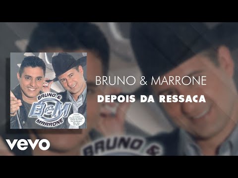 Depois da Ressaca - Bruno & Marrone