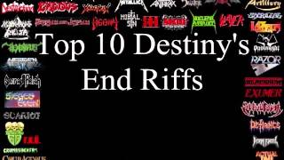 Destiny's End Top 10 Riffs
