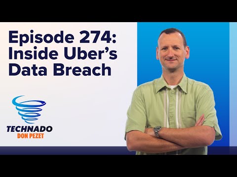 Technado, Ep. 274: Inside Uber’s Data Breach