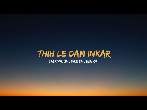 Thi le dam in kar || Lalrinhlua , mastea , Ben opa #mizo #mizoram #mizohlathar 