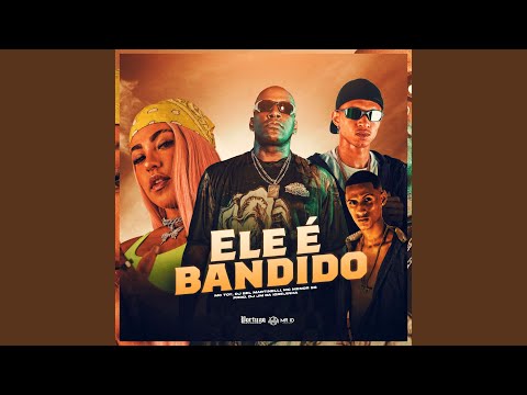 Ele É Bandido