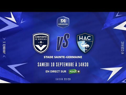 J1 I FCG Bordeaux – Le Havre AC (4-2)