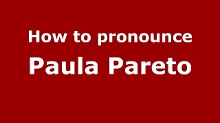 How to pronounce Paula Pareto
