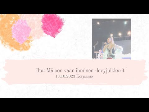 Ilta: Mä oon vaan ihminen -levyjulkkarit 13.10.2023