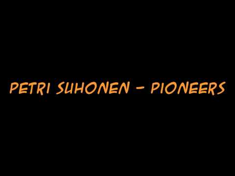 Petri Suhonen - Pioneers