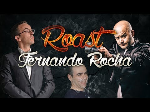 Roast Fernando Rocha - Carlos Moura e Paulo Baldaia