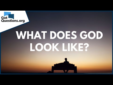 What does God look like? | GotQuestions.org