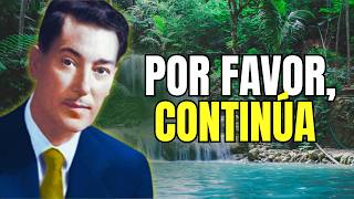 POR FAVOR, CONTINÚA — ESTÁS TAN CERCA | NEVILLE GODDARD