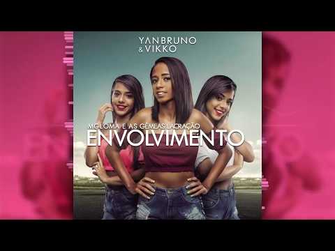 MC Loma E As Gêmeas Lacração - Envolvimento (Yan Bruno & Vikko Remix)
