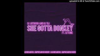 She Gotta Donkey - DJ Jayhood x DJ Taj feat. (DJ Tone & Lil E)