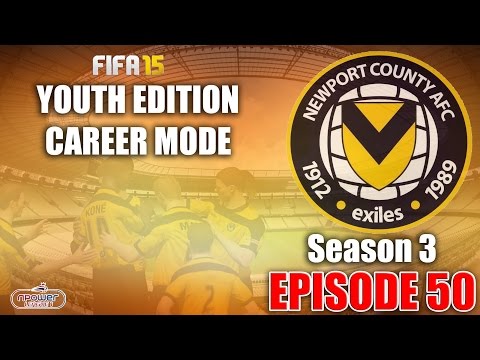 FIFA 15 - Youth Edition Career Mode - Newport County - Season 3 EP50