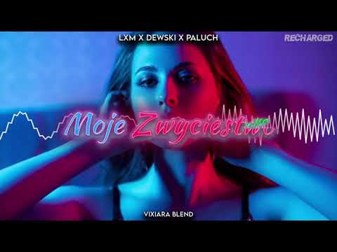 LXM x Dewski x Paluch - Moje Zwycięstwo (Vixiara Blend)