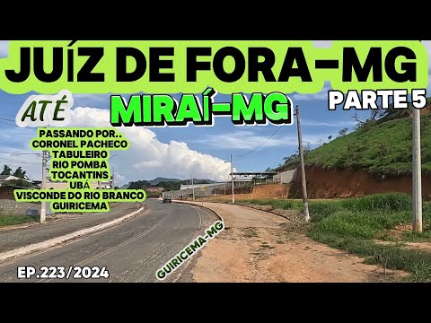 JUÍZ DE FORA-MG ATÉ MIRAÍ-MG PASSANDO POR UBÁ-MG #juizdefora #minasgerais #br040 #viagem