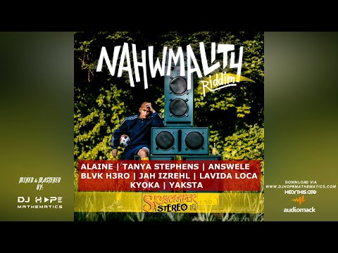 Nahwmality Riddim Mix (August 2022) - DJ Hope Mathematics (Skyscraper Stereo) Various Artists