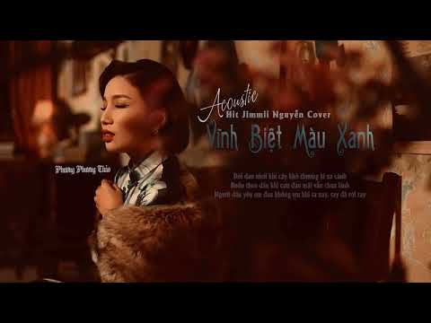 , title : 'Vĩnh Biệt Màu Xanh | Phương Phương Thảo ft Mèo Ú Guitar「Acoustic Hit Jimmii Nguyễn Cover」'
