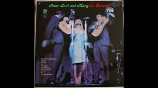 Peter, Paul And Mary ‎– In Concert Vol. 1  - One Kind Favour