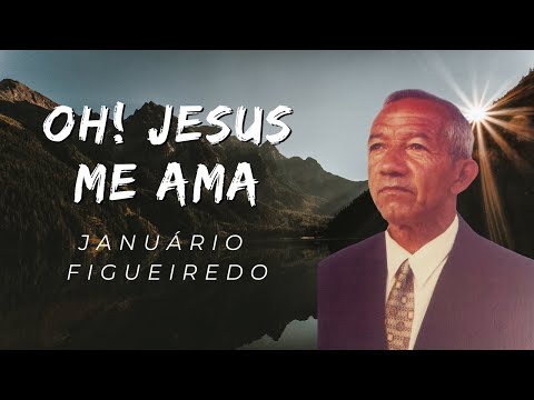 Hino 169 H.C - Oh! Jesus Me Ama - Figueiredo e sua Gaita